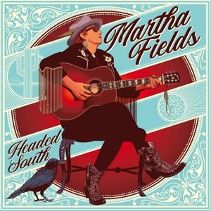 Headed South - Martha Fields - Musiikki - MARTHA FIELDS - 0198000120603 - perjantai 15. lokakuuta 2021