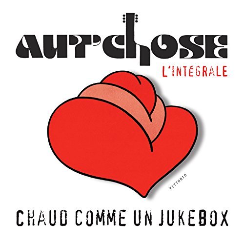 Cover for Aut'chose · Chaud Comme Un Jukebox, L'intégrale (CD/DVD) (2014)