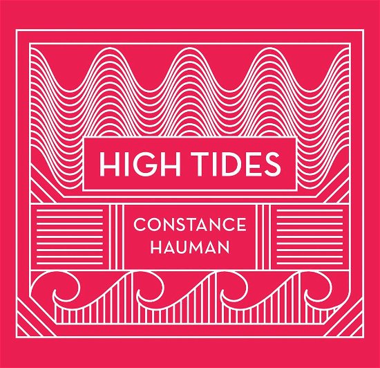 Cover for Constance Hauman · High Tides (CD) (2019)