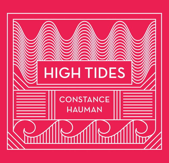 Constance Hauman · High Tides (CD) (2019)