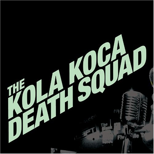 Kola Koca Death Squad - Kola Koca Death Squad - Música - Wife - 0783707087603 - 5 de abril de 2005