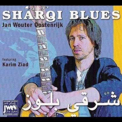 Cover for Jan Wouter Oostenrijk · Sharqi Blues (CD) (2011)