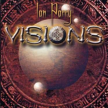 Cover for Ian Parry · Visions (CD) [Bonus Tracks edition] (2007)