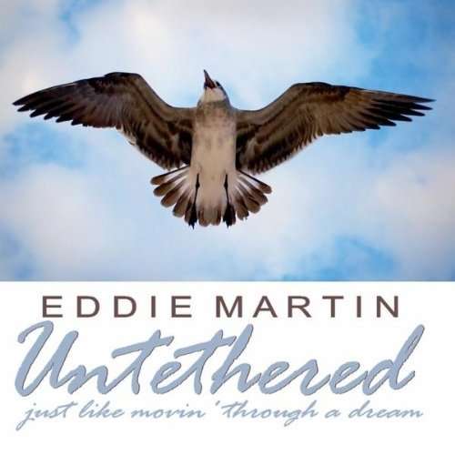 Cover for Eddie Martin · Untethered (CD) (2010)