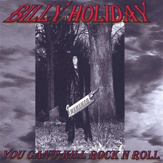Cover for Billy Holiday · You Can't Kill Rock N Roll (CD) (2009)