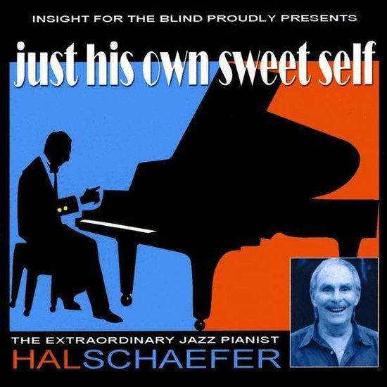 Cover for Hal Schaefer · Just His Own Sweet Self (CD) (2009)