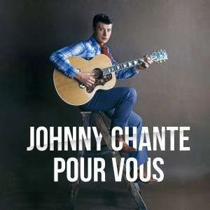 Johnny Chante Pour Vous - Johnny Hallyday - Musikk - CULTURE FACTORY - 3700477836603 - 21. juli 2023