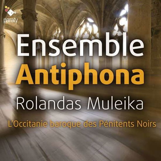 L'occitanie Baroque Des Penitents Noirs - Ensemble Antiphona - Muzyka - PARATY - 3760213650603 - 18 sierpnia 2017