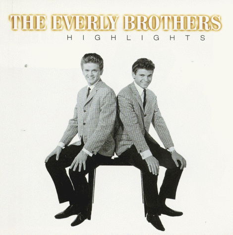 Highlights - The Everly Brothers - Música - BACBI - 4017914610603 - 17 de janeiro de 1995