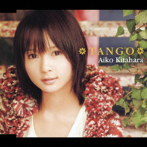 Cover for Kitahara Aiko · Tango (CD) [Japan Import edition] (2006)