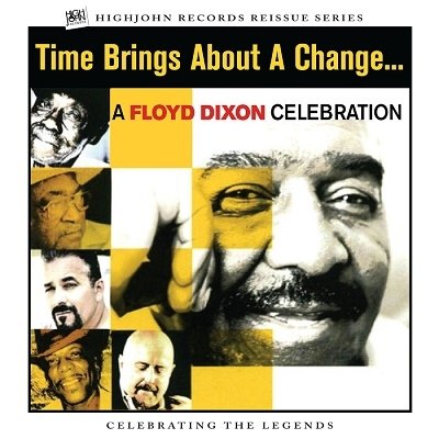 Cover for Floyd Dixon · Time Brings About A Change: A Floyd Dixon Celebration (CD) [Japan Import edition] (2023)