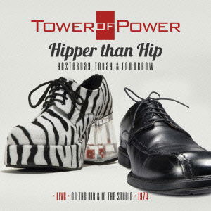 Hipper Than Hip (Yesterday. Today. & Tomorrow): Live on the Air & in the - Tower of Power - Musikk - P-VINE RECORDS CO. - 4995879176603 - 18. desember 2013