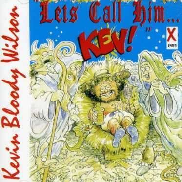 Cover for Kevin Bloody Wilson · Let's Call Him Kev (CD) (2007)