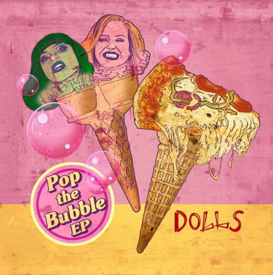Cover for Dolls · Pop the Bubble EP (Ltd.coloured Vinyl 12) (VINYL) [EP edition] (2019)