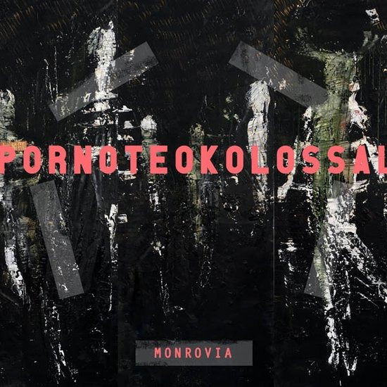 Cover for Porno Teo Kolossal · Monrovia Mmxvii (CD)