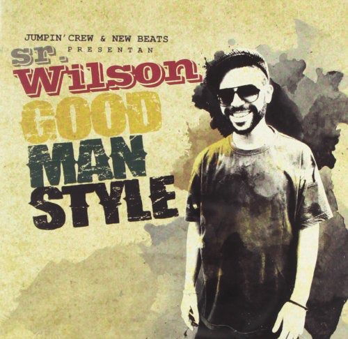 Sr Wilson - Good Man Style CD - Music - TSUNAMI - 8429085270603 - 