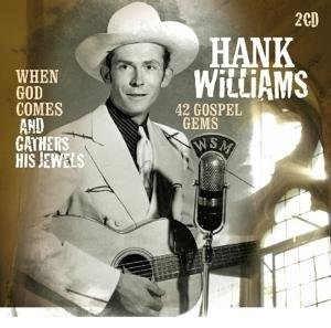 When God Comes and - Hank Williams - Musik - Factory of Sounds - 8719039002603 - 22. juni 2017