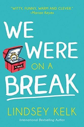 We Were On a Break - Lindsey Kelk - Livros - HarperCollins Publishers - 9780008175603 - 3 de janeiro de 2017