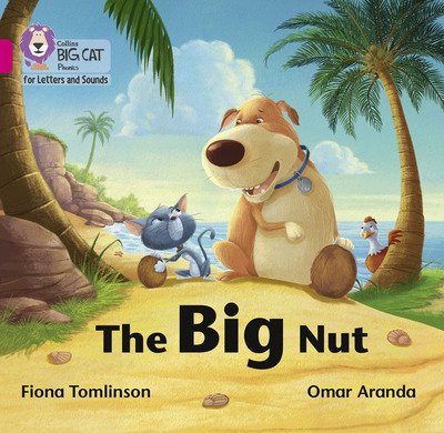 The Big Nut: Band 01b/Pink B - Collins Big Cat Phonics for Letters and Sounds - Fiona Tomlinson - Books - HarperCollins Publishers - 9780008357603 - January 13, 2020