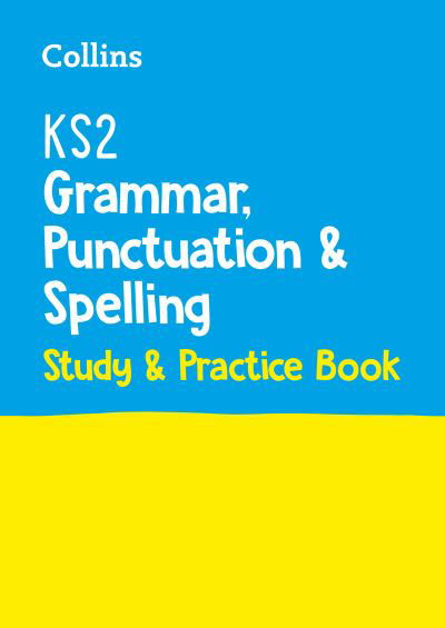 Cover for Collins KS2 · KS2 Grammar, Punctuation and Spelling SATs Study and Practice Book: For the 2025 Tests - Collins KS2 SATs Practice (Pocketbok) (2021)