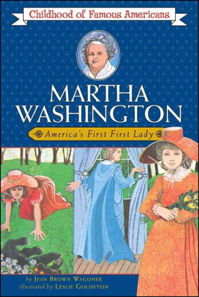 Martha Washington: America's First Lady (Childhood of Famous Americans) - Jean Brown Wagoner - Bøger - Aladdin - 9780020421603 - 31. oktober 1986