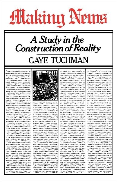 Making News - Gaye Tuchman - Kirjat - Simon & Schuster - 9780029329603 - keskiviikko 1. lokakuuta 1980