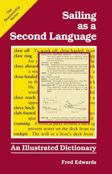 Cover for Fred Edwards · Sailing As a Second Language: an Illustrated Dictionary (Seamanship Series) (Paperback Book) (1988)