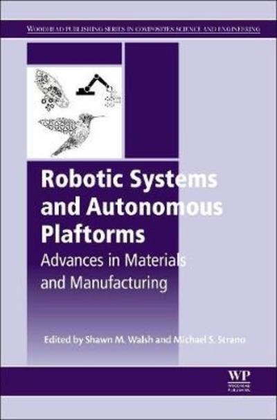 Cover for Walsh · Robotic Systems and Autonomous Platforms: Advances in Materials and Manufacturing - Woodhead Publishing in Materials (Taschenbuch) (2018)
