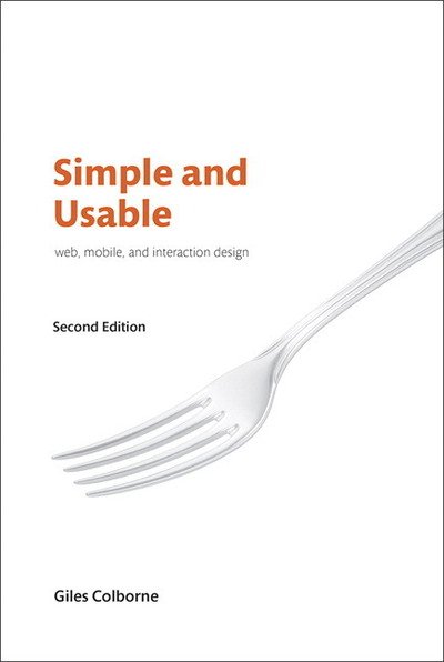 Cover for Giles Colborne · Simple and Usable Web, Mobile, and Interaction Design - Voices That Matter (Taschenbuch) (2018)