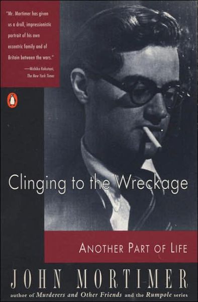 Cover for John Mortimer · Clinging to the Wreckage: Another Part of Life (Paperback Book) (1984)