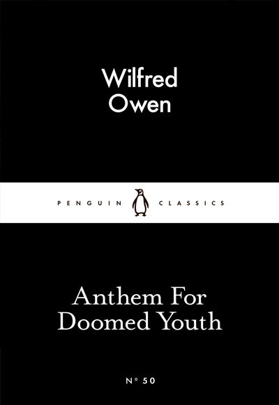 Anthem For Doomed Youth - Penguin Little Black Classics - Wilfred Owen - Kirjat - Penguin Books Ltd - 9780141397603 - torstai 26. helmikuuta 2015