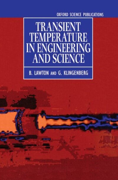 Cover for Lawton, B. (School of Mechanical, Materials and Civil Engineering, School of Mechanical, Materials and Civil Engineering, Royal Military College of Science, Shrivenham) · Transient Temperatures in Engineering and Science (Hardcover Book) (1996)