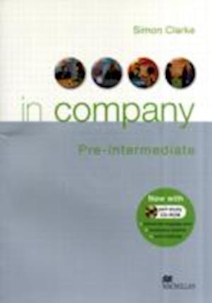 Cover for Simon Clarke · In Company Pre-Intermediate Level Student's Book &amp; CD Rom Pack (Book) (2007)