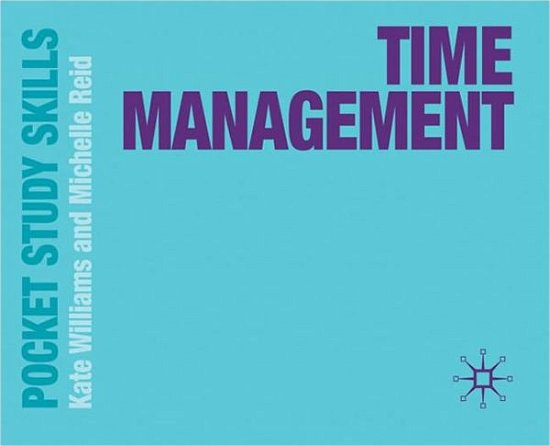 Cover for Williams, Kate (Oxford Brookes University, UK) · Time Management - Pocket Study Skills (Paperback Book) (2011)