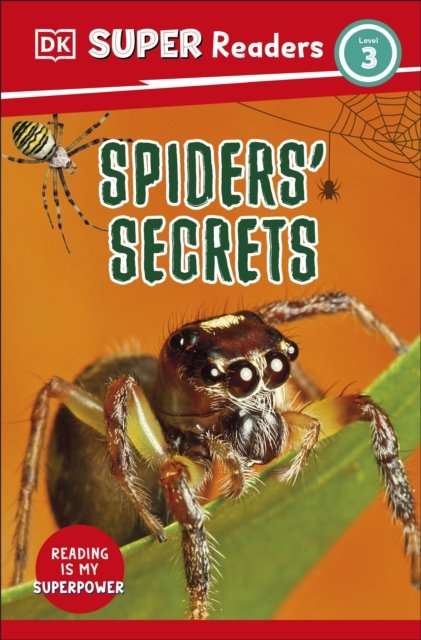 Cover for Dk · DK Super Readers Level 3 Spiders' Secrets - DK Super Readers (Pocketbok) (2023)