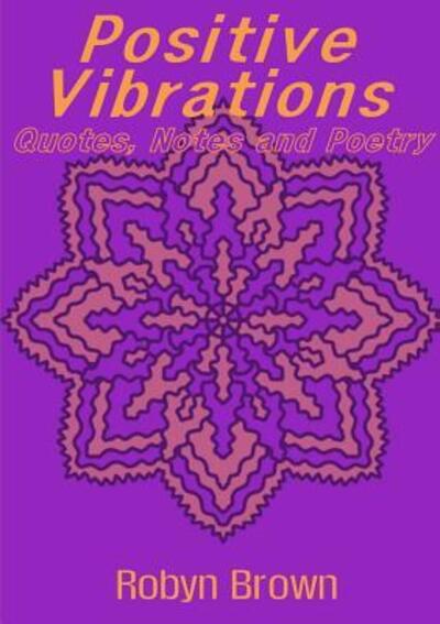 Cover for Robyn Brown · Positive Vibrations (Paperback Book) (2019)
