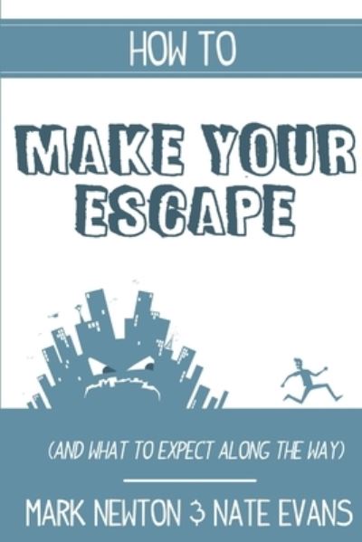 Cover for Mark Newton · How to make your escape (Paperback Bog) (2017)