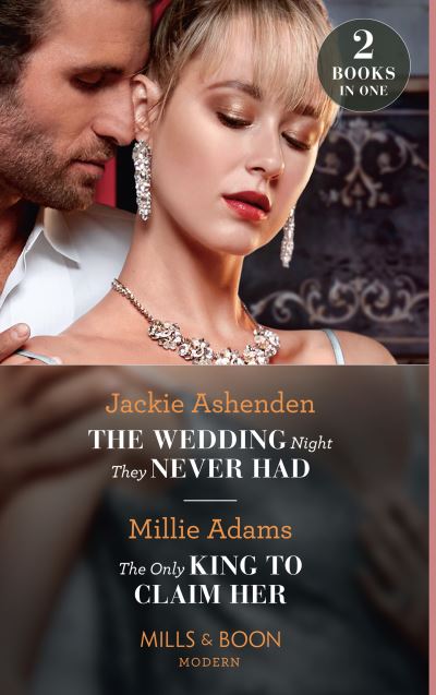 Cover for Jackie Ashenden · The Wedding Night They Never Had / The Only King To Claim Her: The Wedding Night They Never Had / the Only King to Claim Her (the Kings of California) (Paperback Book) (2021)