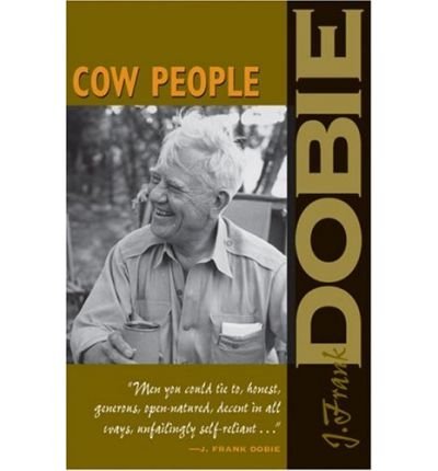 Cover for J. Frank Dobie · Cow People - The J. Frank Dobie Paperback Library (Paperback Bog) [First Thus edition] (1981)