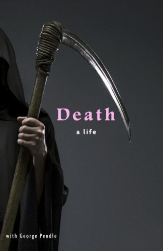 Cover for George Pendle · Death: a Life (Paperback Bog) (2008)
