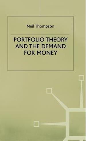 Cover for Neil Thompson · Portfolio Theory and the Demand for Money (Gebundenes Buch) (1993)