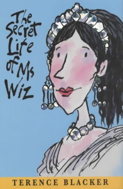 Cover for Terence Blacker · Secret Life of Ms Wiz (Hardcover Book) (2002)