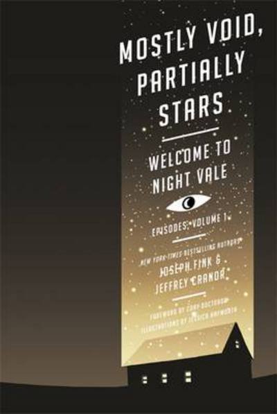 Mostly Void, Partially Stars: Welcome to Night Vale Episodes, Volume 1 - Joseph Fink - Books - Little, Brown Book Group - 9780356508603 - September 6, 2016