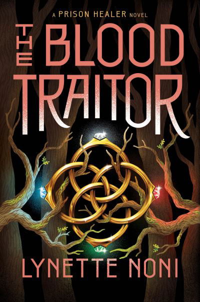 Cover for Lynette Noni · The Blood Traitor - The Prison Healer (Hardcover Book) (2022)