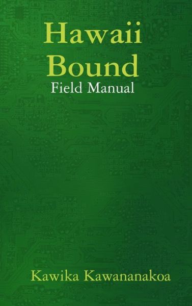 Cover for Kawika Kawananakoa · Hawaii Bound Field Manual for Instructors (Book) (2019)