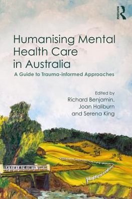 Cover for Humanising Mental Health Care in Australia: A Guide to Trauma-informed Approaches (Paperback Book) (2019)