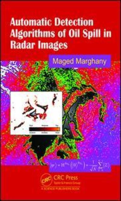 Cover for Maged Marghany · Automatic Detection Algorithms of Oil Spill in Radar Images (Hardcover Book) (2019)