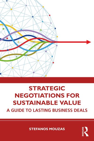 Cover for Mouzas, Stefanos (Lancaster University, UK) · Strategic Negotiations for Sustainable Value: A Guide to Lasting Business Deals (Paperback Book) (2022)