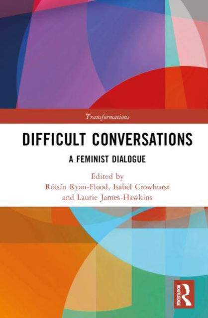 Cover for Róisín Ryan-Flood · Difficult Conversations: A Feminist Dialogue - Transformations (Hardcover Book) (2023)