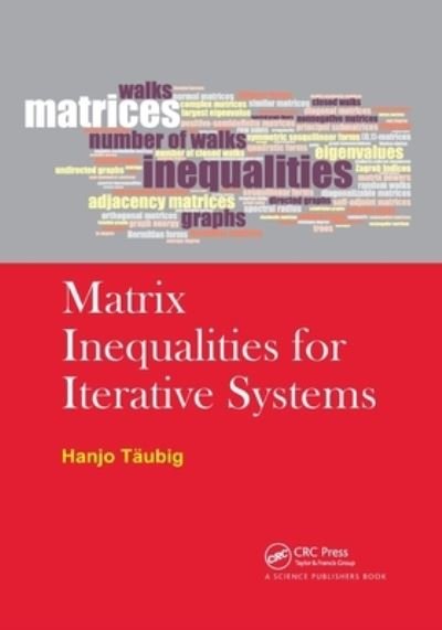 Cover for Hanjo Taubig · Matrix Inequalities for Iterative Systems (Paperback Book) (2021)